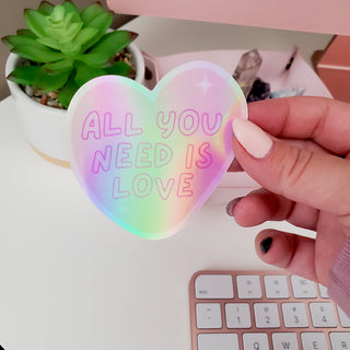 All you need is love - Holographic Sticker