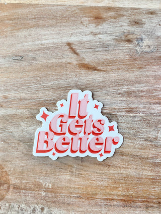It get's better - White Sticker
